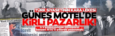 Türk siyasetinin kirli olayı! Güneş Motel’de milletvekili pazarlığı