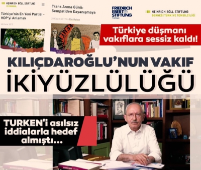 TURKEN üzerinden kara propagandaya girişen Kemal Kılıçdaroğlu Türkiye düşmanı vakıflara neden sessiz?