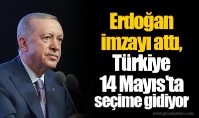 Türkiye 14 Mayıs'ta seçime gidiyor! Cumhurbaşkanı Erdoğan kararı resmen imzaladı