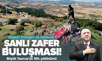 Türkiye Büyük Taarruz'u kutluyor! Şanlı zafer için Başkan Erdoğan da bölgede