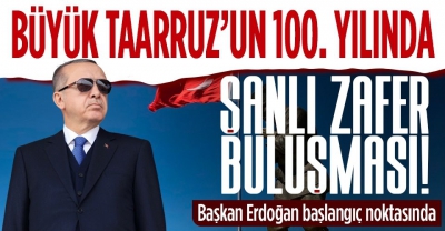 Türkiye Büyük Taarruz'u kutluyor! Şanlı zafer için Başkan Erdoğan da bölgede