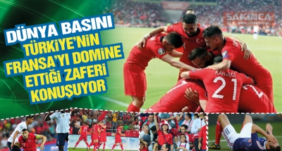 Türkiye - Fransa maçı,Avrupa basınında büyük yankı buldu...