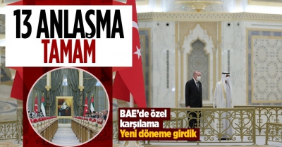 Türkiye ile BAE arasında 13 anlaşma imzalandı! Savunma Sanayii, sağlık, ekonomi... 