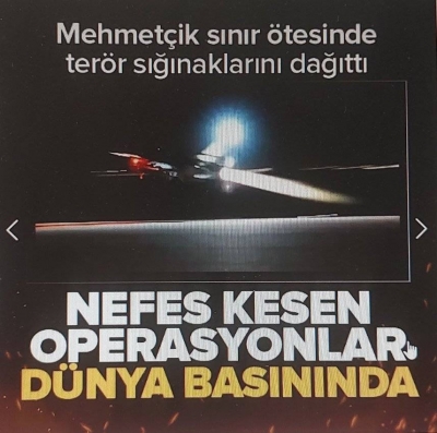 Türkiye terör yuvalarını dağıttı! Nefes kesen operasyonlar dünya basınında
