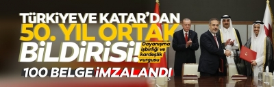 Türkiye ve Katar’dan 50’nci yıldönümünde ortak bildiri: 100 belge imzalandı