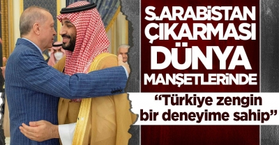 Türkiye ve Suudi Arabistan arasında yeni dönem! Başkan Erdoğan faktörü ülke basınında