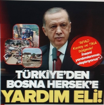 Türkiye'den Bosna Hersek'e yardım eli! Başkan Erdoğan: Yardımlarımızı bölgeye ulaştırıyoruz