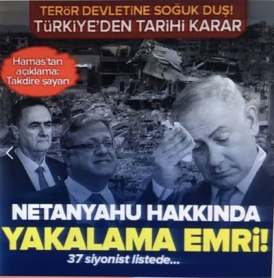 Türkiye'den Netanyahu hakkında yakalama kararı! Hamas'tan açıklama: Takdire şayan.