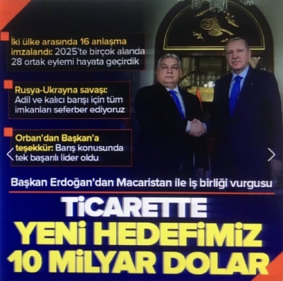 Türkiye–Macaristan ortaklığında yeni dönem: Ticarette hedef 10 milyar dolar