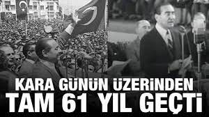 Türkiye'nin geleceği nasıl asıldı? Adnan Menderes'in idam edilişinin 61. yılı! Kara leke böyle yazıldı