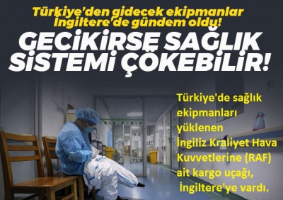 Türkiye'nin gönderdiği sağlık ekipmanları İngiltere'de...