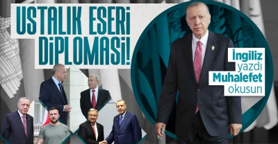 Türkiye’nin keskinleşen üstünlüğü manşetlerde: Financial Times Başkan Erdoğan’ın ustalığına övgü yağdırdı 