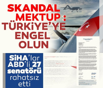 Türkiye’nin SİHA üretimi korku yarattı! ABD’li senatörlerden skandal mektup!