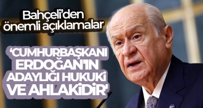 Üç dönem adaylık' tartışması... Devlet Bahçeli: Erdoğan'ın adaylığı hukukidir, meşrudur