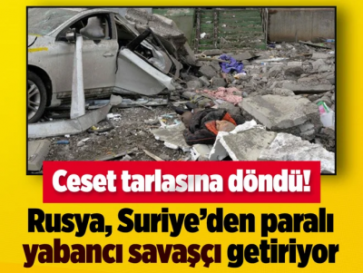 Ukrayna sokakları ceset tarlasına döndü! Rusya, şehir savaşı için Suriye'den yabancı savaşçı topluyor! 