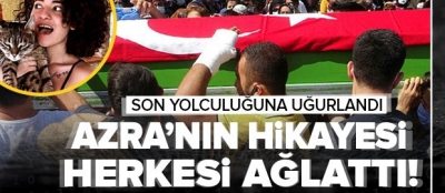 Vahşice öldürülen Azra Gülendam Haytaoğlu'na acı veda! Azra'nın hikayesi herkesi ağlattı