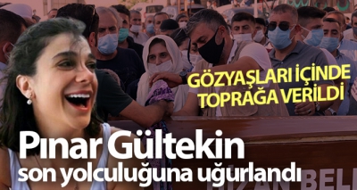 Vahşice öldürülen Pınar Gültekin'in cenazesi Bitlis'te toprağa verildi!