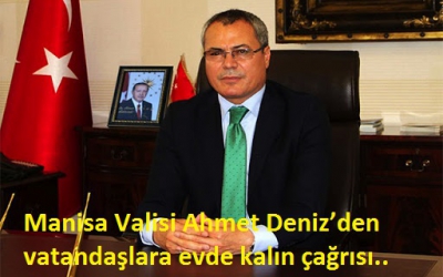 Vali Deniz’den Vatandaşlara Evde Kalın Çağrısı