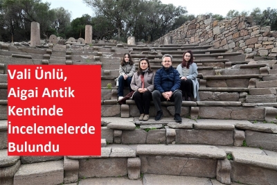 Vali Ünlü, Aigai Antik Kentinde İncelemelerde Bulundu