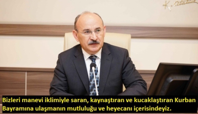 Vali Yaşar Karadeniz’in Kurban Bayramı Mesajı.