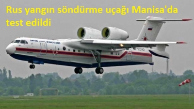 Yangın söndürme uçağı Manisa'nın Soma ilçesinde test edildi..