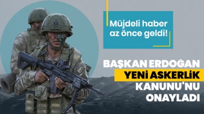 Yeni Askerlik sistemi yürürlüğe girdi! 120 bin askere müjde.