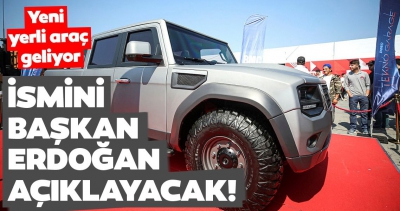 Yeni yerli araç geliyor! İsmini Başkan Erdoğan açıklayacak.