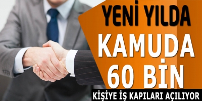 Yeni yılda kamuda iş kapıları açılıyor