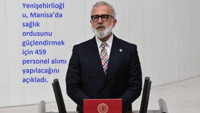 Yenişehirlioğlu, Manisa’da sağlık ordusunu güçlendirmek için 459 personel alımı yapılacağını açıkladı. 