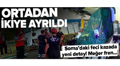 Yolcu otobüsü kamyona çarparak ortadan ikiye ayrıldı! Soma'daki feci kazada yeni detay