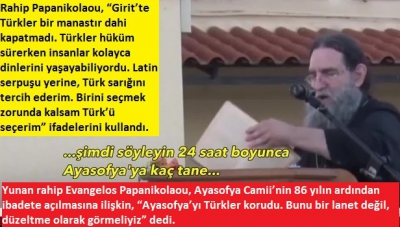 Yunan rahip Evangelos Papanikolaou'dan Batı'ya tokat gibi sözler: Türkler olmasaydı Ayasofya düşerdi...