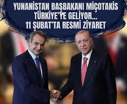 Yunanistan Başbakanı Miçotakis  11 Şubat'ta (Yarın) Türkiye’ye geliyor! İşte masadaki konular