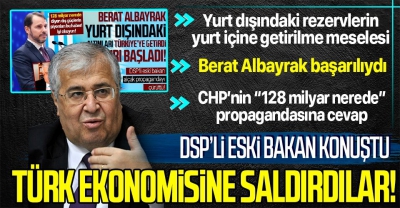 Yurt dışındaki rezerv ülkeye girince saldırı başlattılar! Eski bakan Masum Türker: Berat Albayrak başarılıydı. 