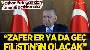 'Zafer er ya da geç Filistin'in olacak'