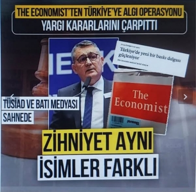 Zihniyet aynı isimler farklı | The Economist’ten Türkiye’ye yeni algı operasyonu! TÜSİAD ve Batı medyası aynı sahnede 